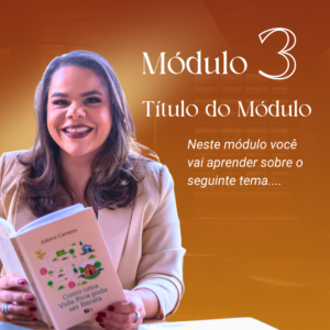 Mentoria Prosperidade Feminina - Juliana Campos - Módeulo 3